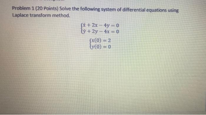 Solved Problem 1 (20 Points) Solve the following system of | Chegg.com
