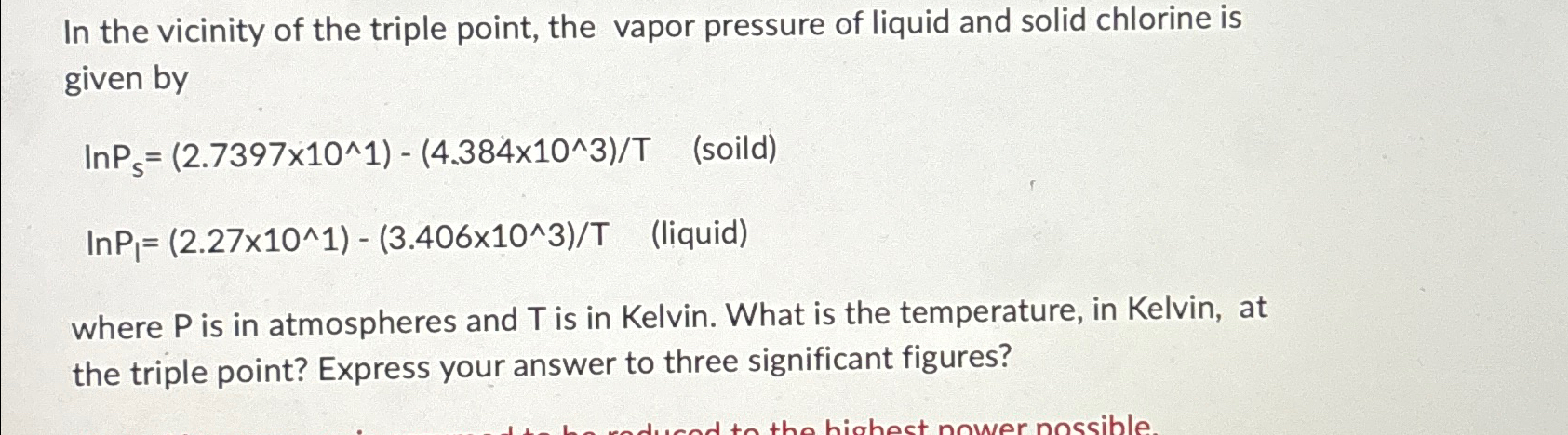 Solved In the vicinity of the triple point, the vapor | Chegg.com