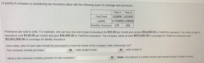 Solved (4 Points) A Company Is Considering Two Insurance | Chegg.com