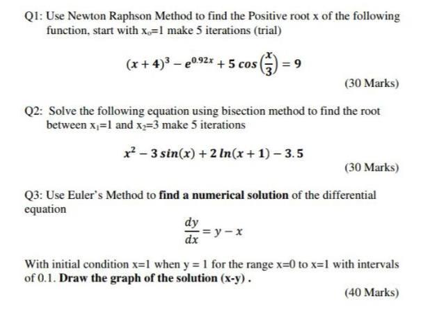 Solved QI: Use Newton Raphson Method to find the Positive | Chegg.com