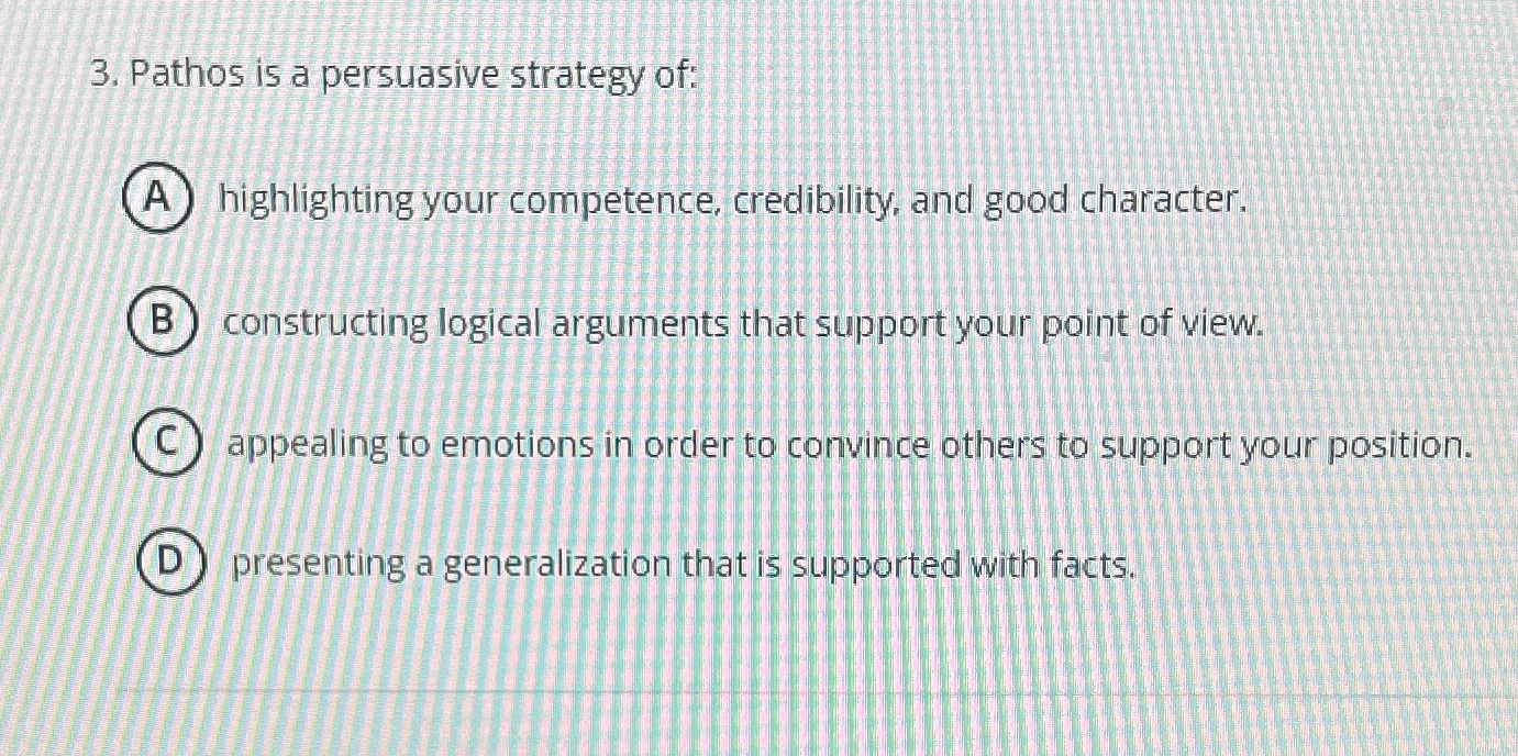 Solved Pathos is a persuasive strategy ofhighlighting your