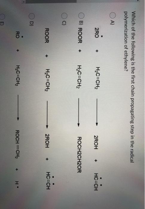 Solved Which Of The Following Is The First Chain Propagating | Chegg.com