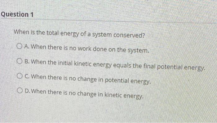 solved-question-1-when-is-the-total-energy-of-a-system-chegg