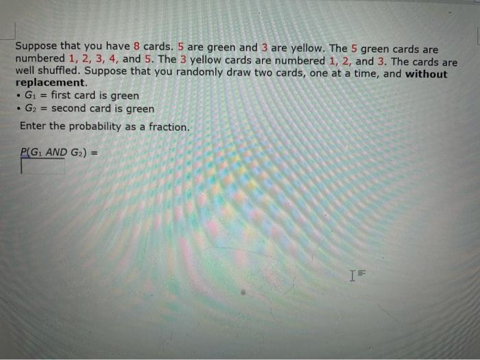 Solved Suppose That You Have 8 Cards. 5 Are Green And 3 Are | Chegg.com