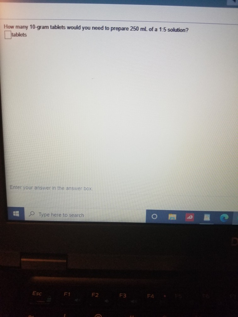 Solved How many 10 gram tablets would you need to prepare