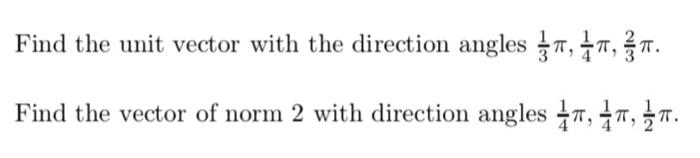 Solved Find the unit vector with the direction angles | Chegg.com