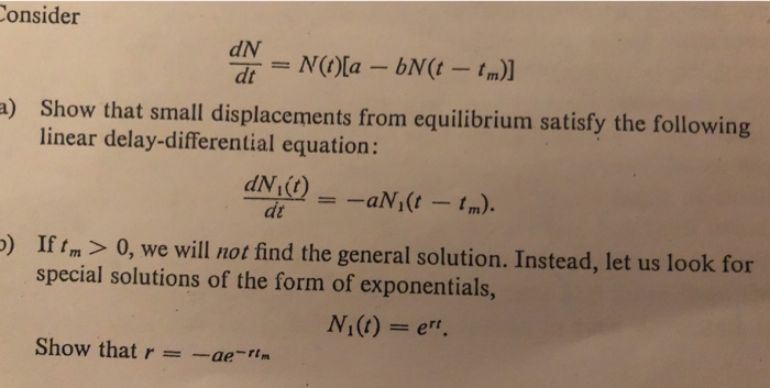 Solved Consider dN = N(t)[a – bN(t tm)] dt a) Show that | Chegg.com