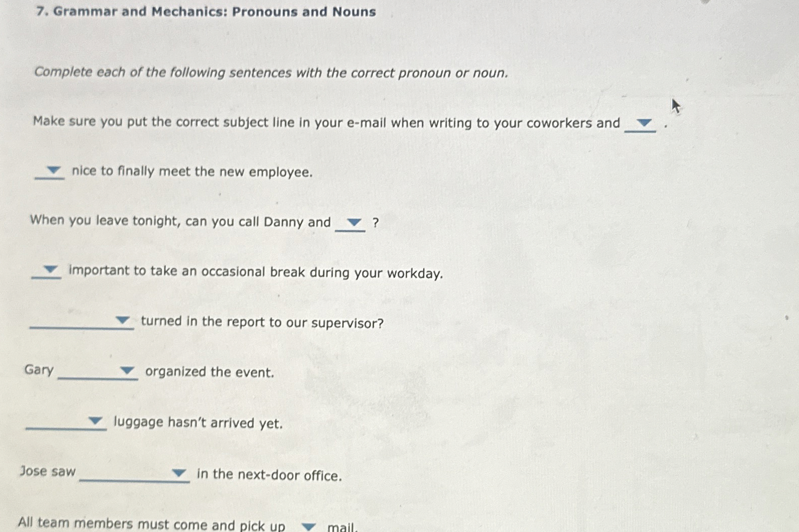 Please helpGrammar and Mechanics Pronouns and