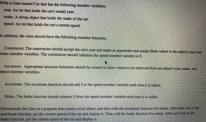 Solved Write a class named Car that has the following member | Chegg.com