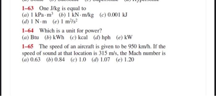 Solved 1 63 One J kg Is Equal To a 1kPa m3 b 1kN m kg Chegg