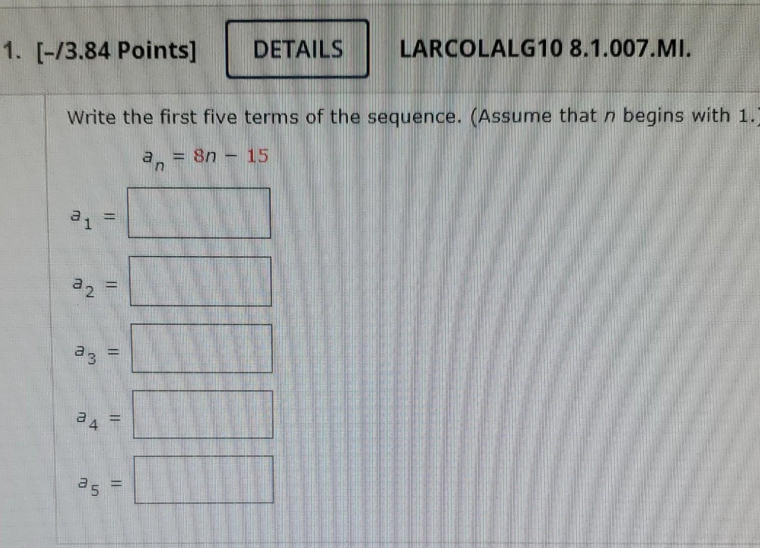 Solved Write The First Five Terms Of The Sequence Assume 1671