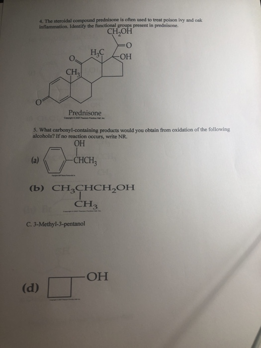 Solved 4. The steroidal compound prednisone is often used to