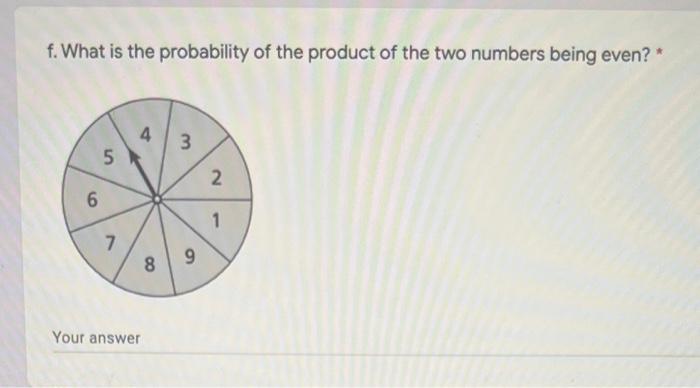 Solved f. What is the probability of the product of the two | Chegg.com