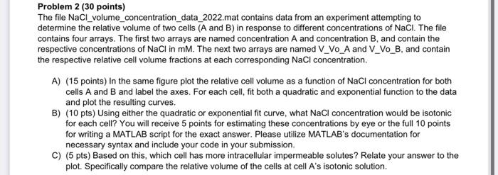 Problem 2 ( 30 points) The file NaCl_volume_concentration_data_2022.mat contains data from an experiment attempting to determ