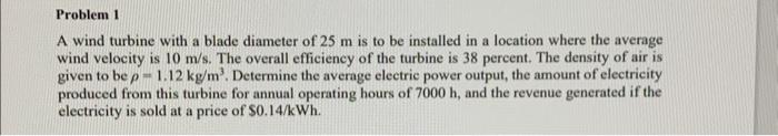 Solved A wind turbine with a blade diameter of 25 m is to be | Chegg.com
