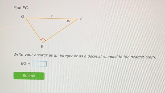 Solved Find EG 7 F 35° E Write your answer as an integer or | Chegg.com