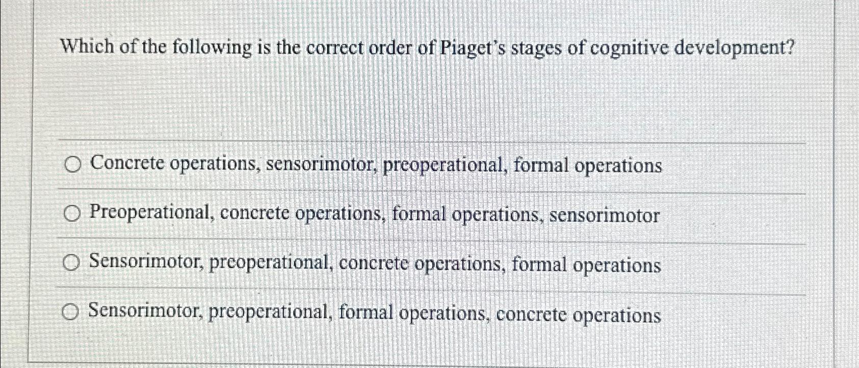 Correct order of piaget's best sale stages of cognitive development