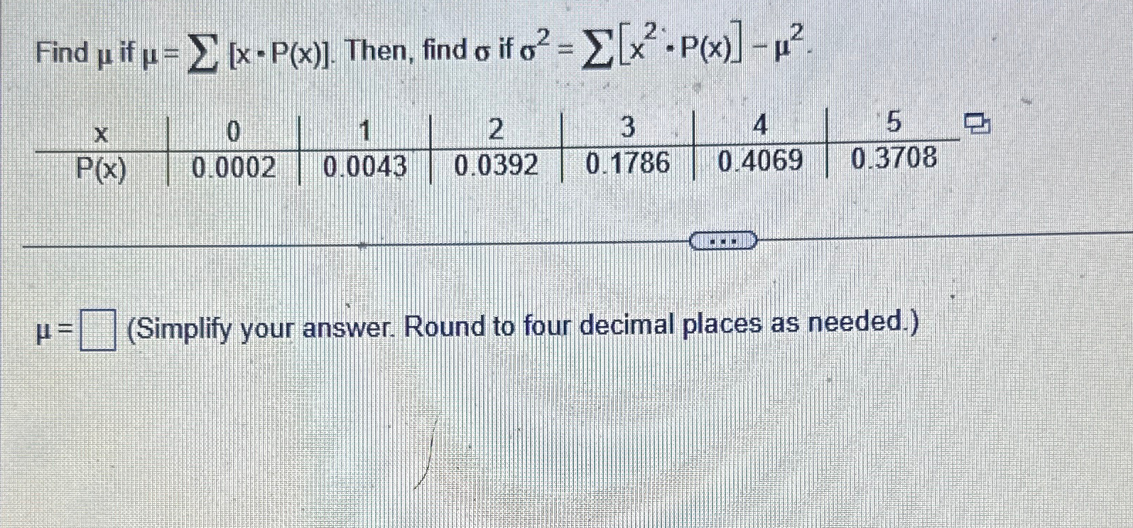 Solved Find μ ﻿if μ=∑??[x*P(x)]. ﻿Then, find σ ﻿if | Chegg.com