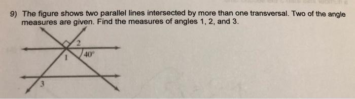 Solved 9) The figure shows two parallel lines intersected by | Chegg.com
