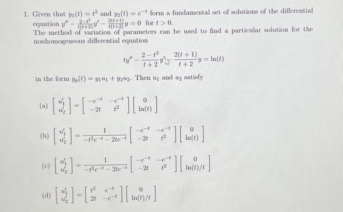 Solved Given that y1(t)=t2 and y2(t)=c−t form a fundamental | Chegg.com