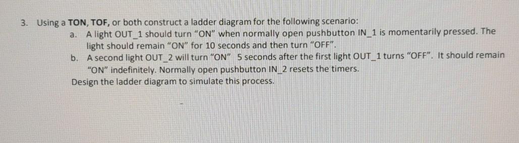 Solved 1. After input IN_1 (normally open pushbutton) has | Chegg.com