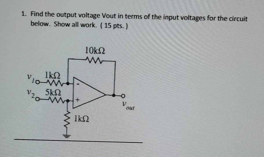 Solved 1. Find the output voltage Vout in terms of the input | Chegg.com