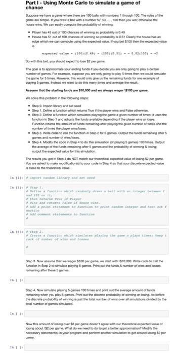 Solved Part I - Using Monte Carlo to simulate a game of | Chegg.com
