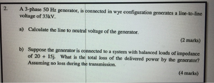 Solved A 3-phase 50 Hz generator, is connected in wye | Chegg.com