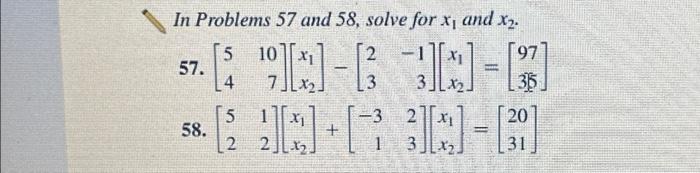 Solved In Problems 57 and 58 , solve for x1 and x2. 57. | Chegg.com