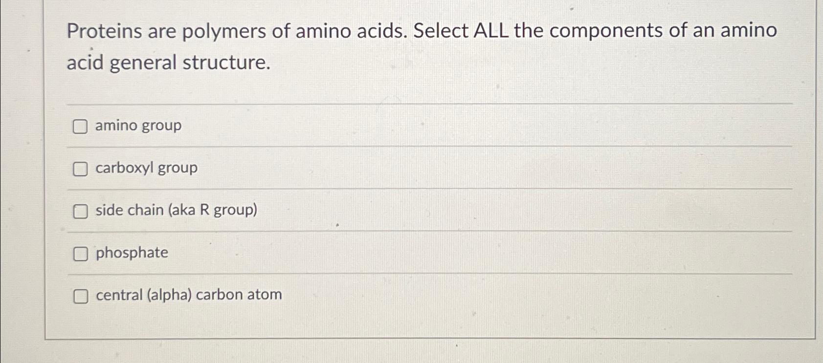 Solved Proteins are polymers of amino acids. Select ALL the | Chegg.com