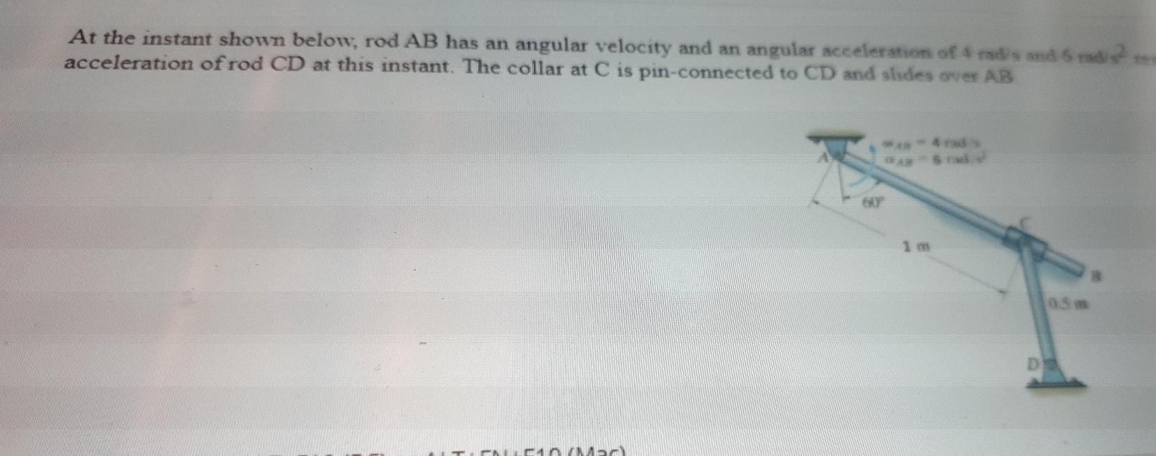 Solved At the instant shown below, rod AB has an angular | Chegg.com