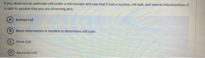 Solved If you observed an unknown cell under a microscope | Chegg.com