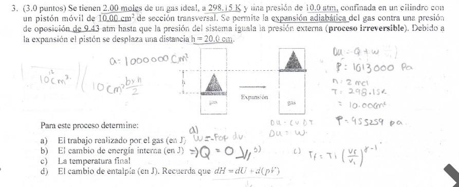 (3.0 puntos) Se tienen 2.00 moles de un gas ideal, a \( 298.15 \mathrm{~K} \) y ina presión de \( 10.0 \mathrm{~atm} \), conf