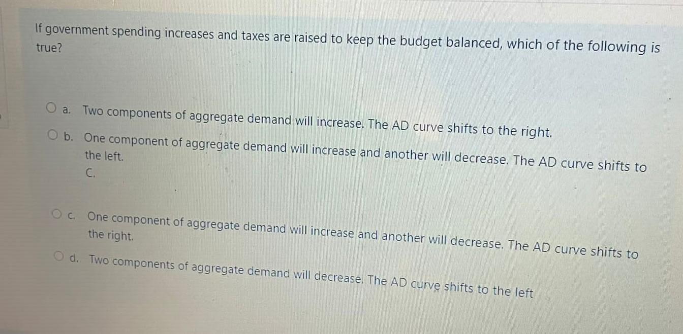 Solved If government spending increases and taxes are raised | Chegg.com