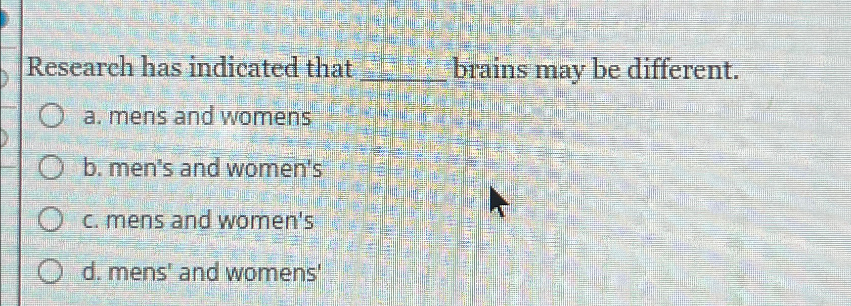 Solved Research Has Indicated That Brains May Be