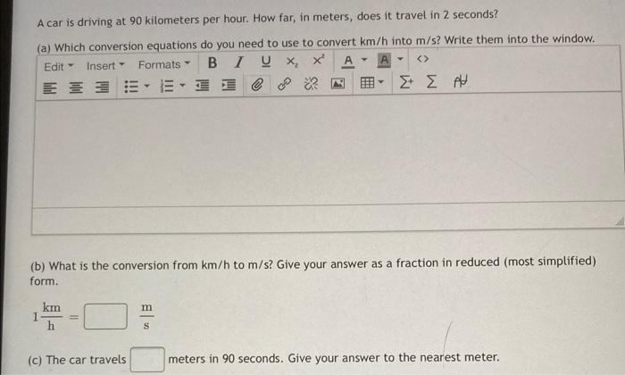 Solved A car is driving at 90 kilometers per hour. How far