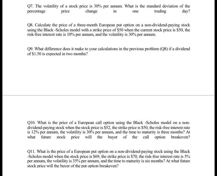 Solved Q7. The volatility of a stock price is 30% per annum. | Chegg.com