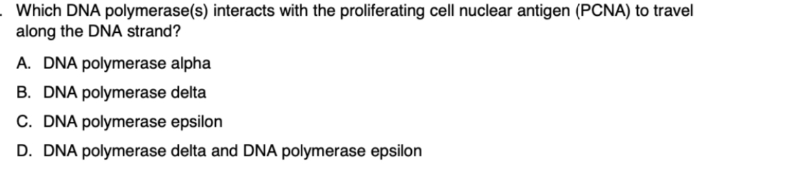 Solved Which DNA polymerase(s) ﻿interacts with the | Chegg.com