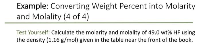 Example: Converting Weight Percent into Molarity and | Chegg.com