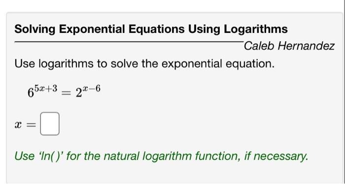 Solved Use logarithms to solve the exponential equation. | Chegg.com