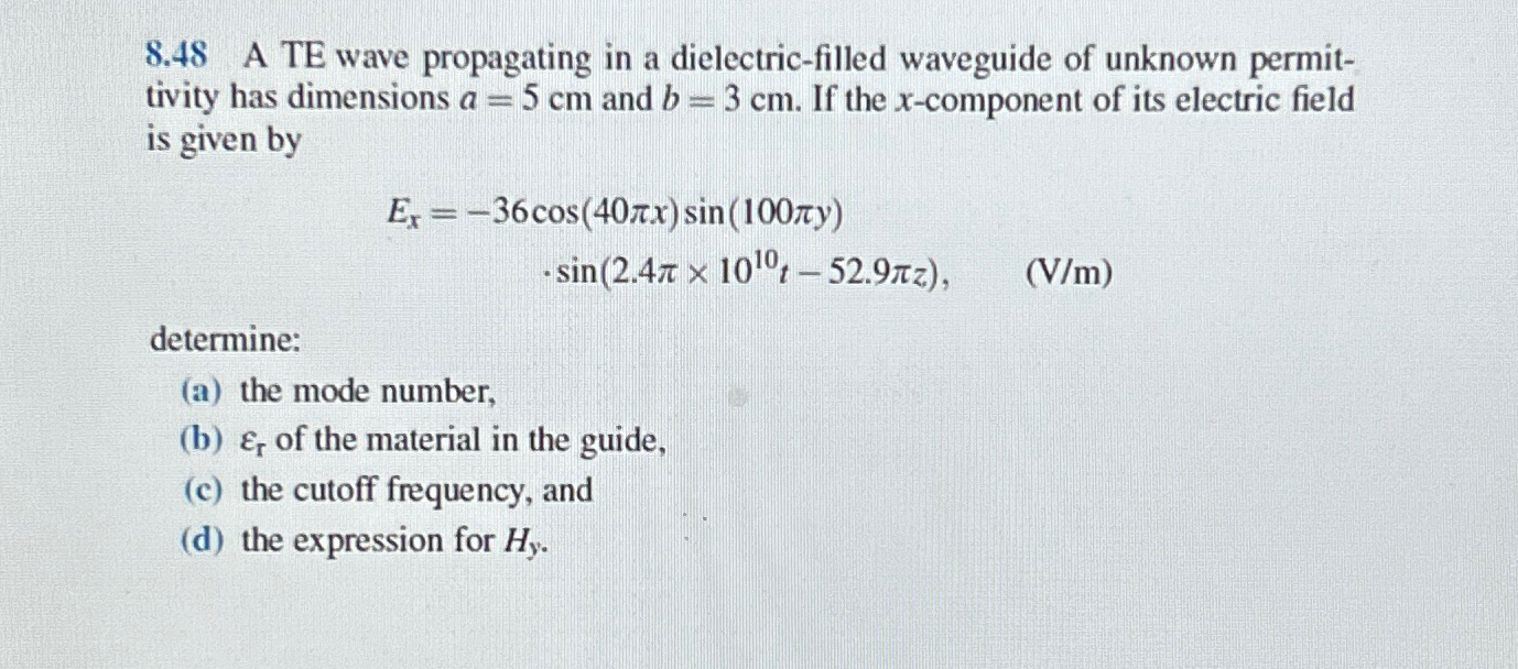 Solved 8.48 ﻿A TE wave propagating in a dielectric-filled | Chegg.com