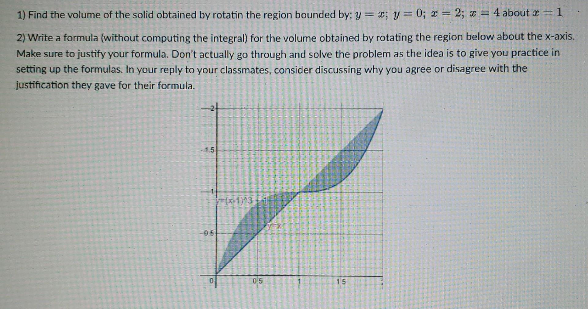 Solved 1 Find The Volume Of The Solid Obtained By Rotatin