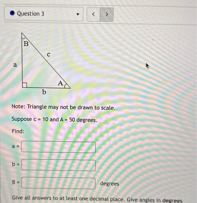 Solved Note: Triangle May Not Be Drawn To Scale. Suppose A=7 | Chegg.com