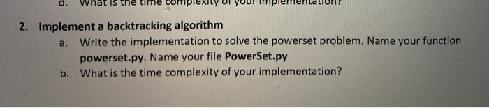 Solved d. What is the plex a. 2. Implement a backtracking | Chegg.com