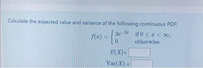 Solved Calculate the expected value and variance of the | Chegg.com