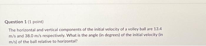 Solved Question 1 (1 point) The horizontal and vertical | Chegg.com