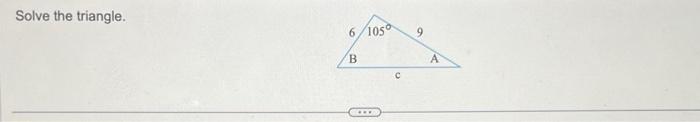 Solved Solve The Triangle. | Chegg.com