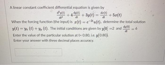 Solved A linear constant coefficient differential equation | Chegg.com