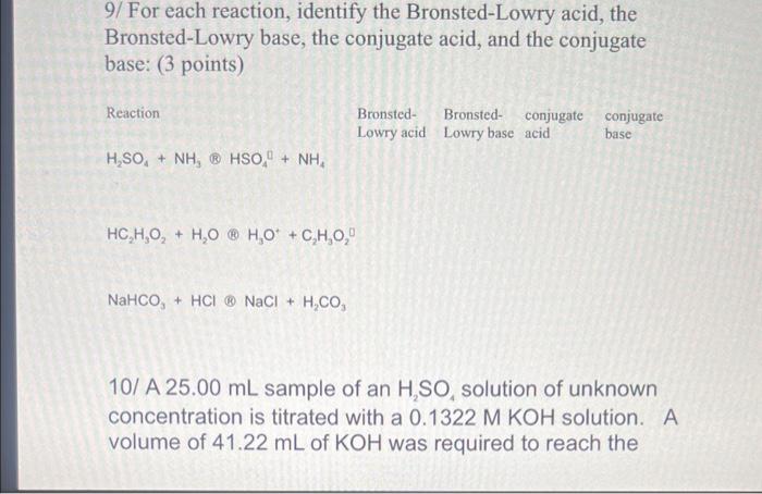 9/ For each reaction, identify the Bronsted-Lowry acid, the Bronsted-Lowry base, the conjugate acid, and the conjugate base: 