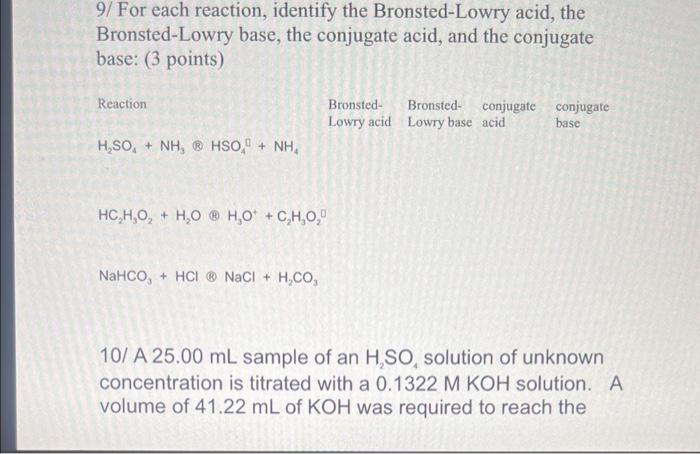 9/ For each reaction, identify the Bronsted-Lowry acid, the Bronsted-Lowry base, the conjugate acid, and the conjugate base: 